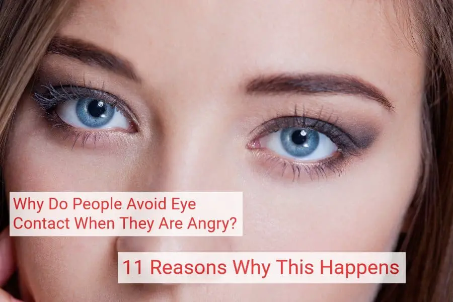 avoiding eye contact when angry